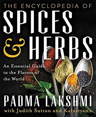 The Encyclopedia of Spices and Herbs: An Essential Guide to the Flavors of the World Hardcover Illustrated, October 4, 2016
