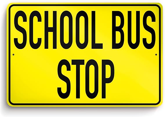 School Bus Sign, 8x12 Aluminum, Weatherproof, UV Protected, Pre-Drilled | Bus Stop Sign for School Zones, Driveways, Parking Lots, Fences, Walls, Gates, Doors, Poles, Indoor Outdoor