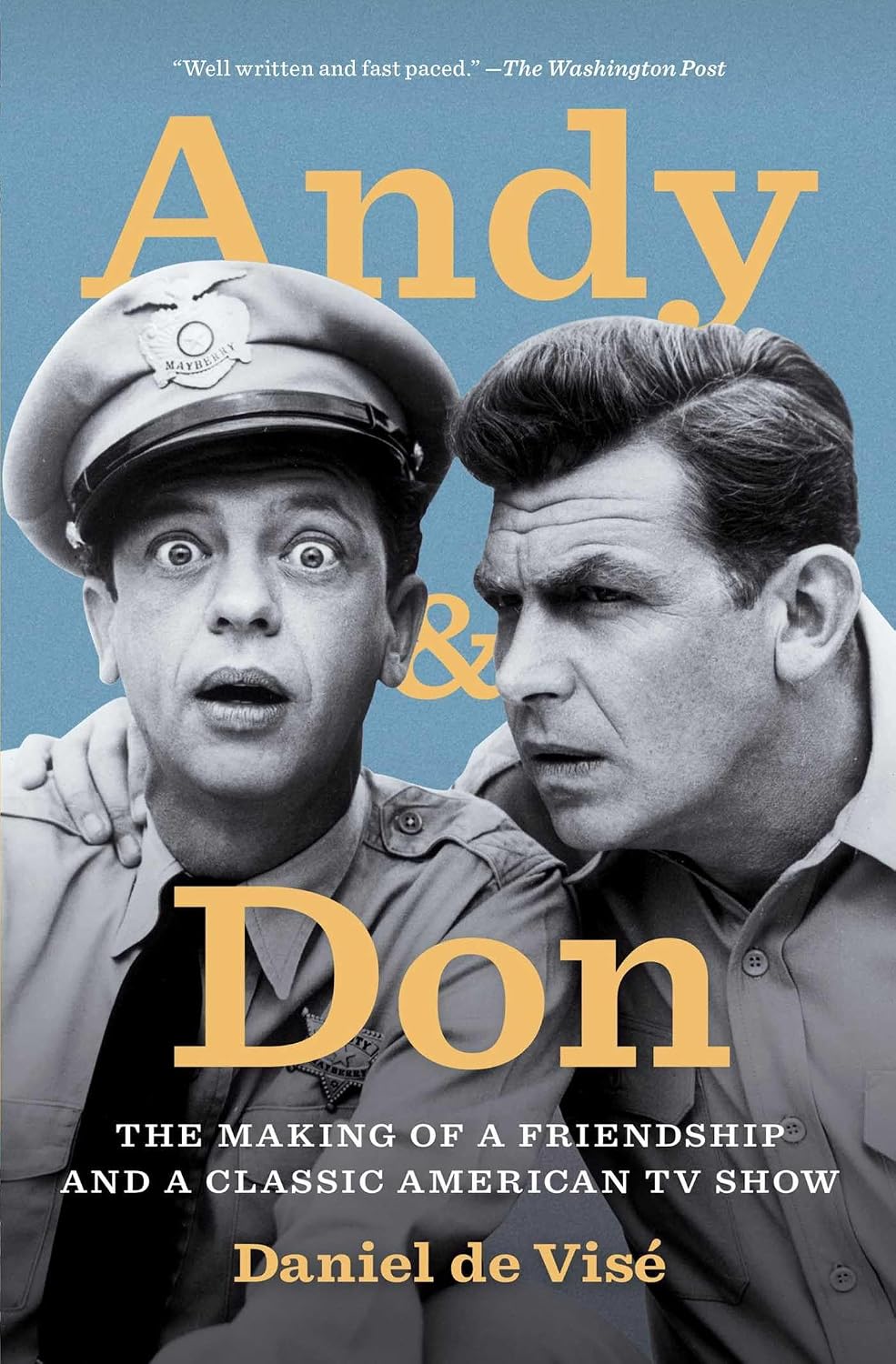 Andy and Don: The Making of a Friendship and a Classic American TV Show Paperback – June 7, 2016