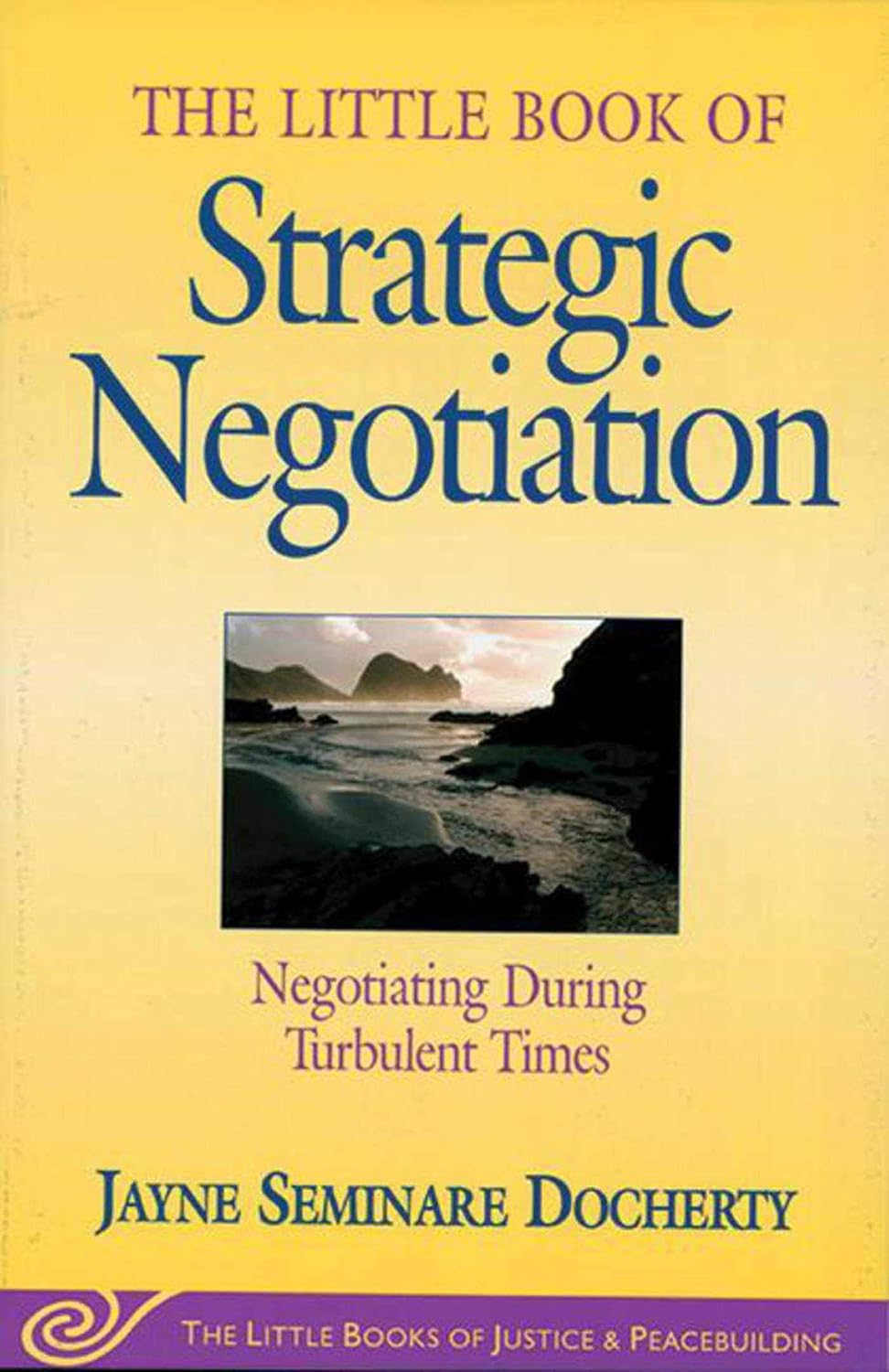 The Little Book of Strategic Negotiation The Little Books of Justice and Peacebuilding Series Paperback – October 1, 2004