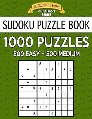 Sudoku Puzzle Book, 1,000 Puzzles, 500 EASY and 500 MEDIUM: Improve Your Game With This Two Level BARGAIN SIZE Book Sudoku Puzzle Books Champion Series Paperback May 26, 2017