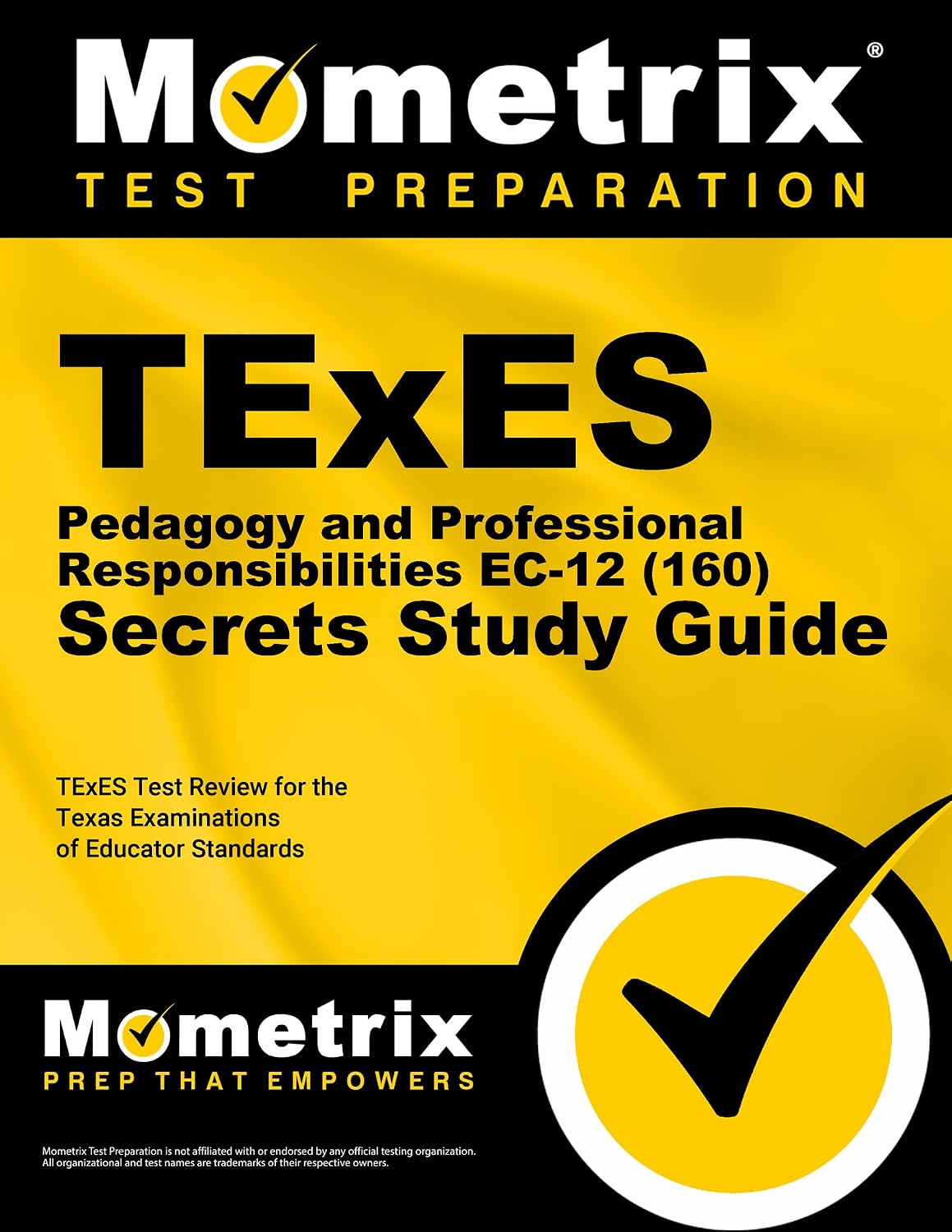 TExES Pedagogy and Professional Responsibilities EC-12 160 Secrets Study Guide: TExES Test Review for the Texas Examinations of Educator Standards