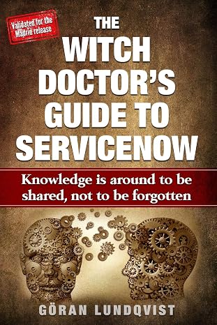 The Witch Doctor's Guide To ServiceNow: Knowledge is around to be shared, not to be forgotten