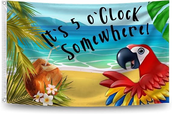 12x18 Inches It's 5 o'Clock Somewhere Polyester Flag - Double Sided Five O'clock Flags with Two Brass Grommets - Tropical Summer Beach Drinking Cocktails Banner - Pub Decoration Advertising Banner