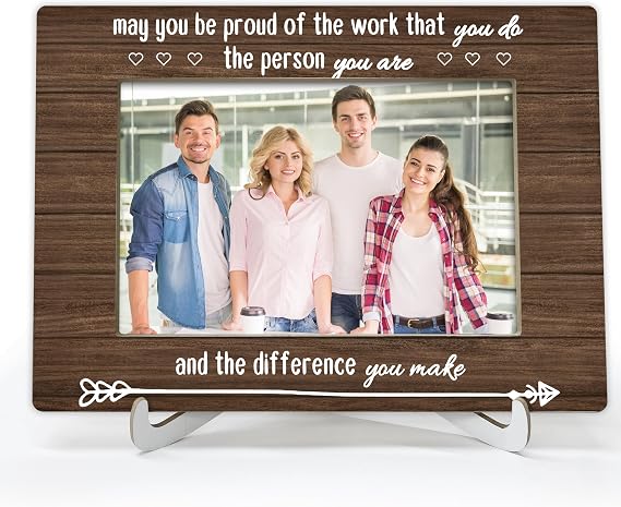Teacher Gifts Picture Frame 4x6, Thank You Appreciation Gifts for Employee Boss Mentor Coworkers, May You Be Proud Of The Work That You Do - A09