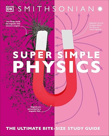 Super Simple Physics: The Ultimate Bitesize Study Guide