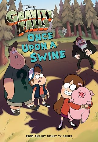 Gravity Falls: Once Upon a Swine (Gravity Falls Chapter Book)