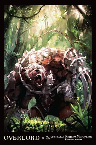 Overlord, Vol. 15 (light novel): The Half-Elf Demigod Part I (Volume 15)