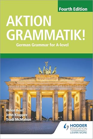 Aktion Grammatik! Fourth Edition: German Grammar for A Level