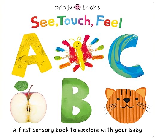 See, Touch, Feel: ABC: A First Sensory Alphabet Book