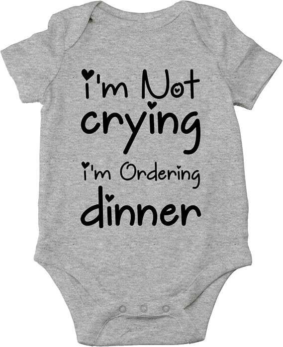 CBTwear I'm Not Crying I'm Ordering Dinner Funny Baby Bodysuit
