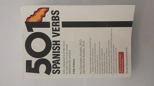 501 Spanish Verbs: Fully Conjugated in All the Tenses and Moods in a New Easy-To-Learn Format (English and Spanish Edition)