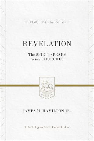 Revelation: The Spirit Speaks to the Churches (Preaching the Word)