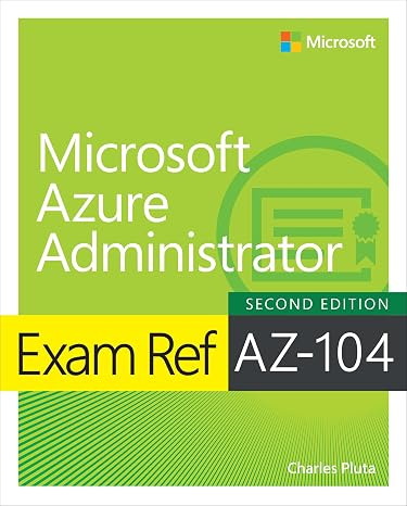 Exam Ref AZ-104 Microsoft Azure Administrator