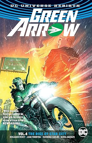 Green Arrow Vol. 4: The Rise of Star City (Rebirth) (Green Arrow: DC Universe Rebirth)