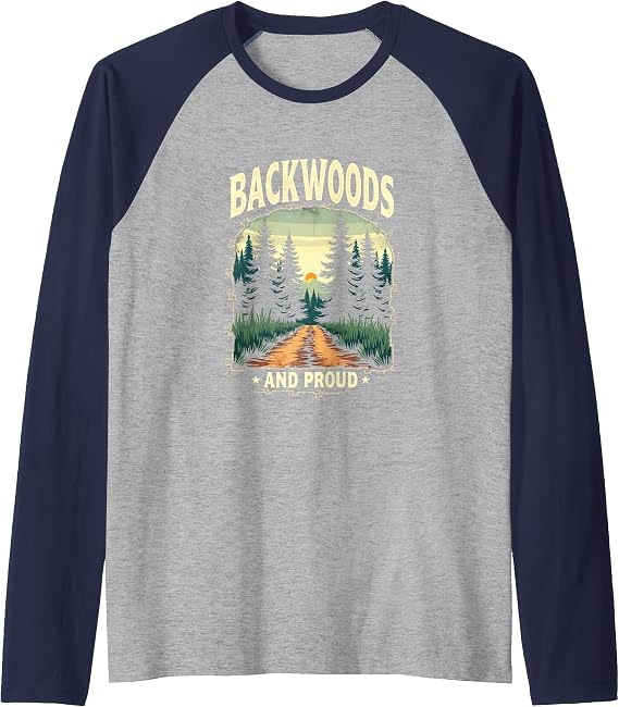 Backwoods and Proud Country Roots Design Raglan Baseball Tee