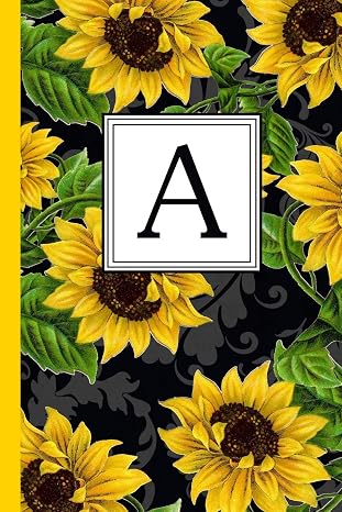 A: Floral Letter A Monogram personalized Journal, Black & Yellow Sunflower pattern Monogrammed Notebook, Lined 6x9 inch College Ruled 120 page perfect bound Glossy Soft Cover