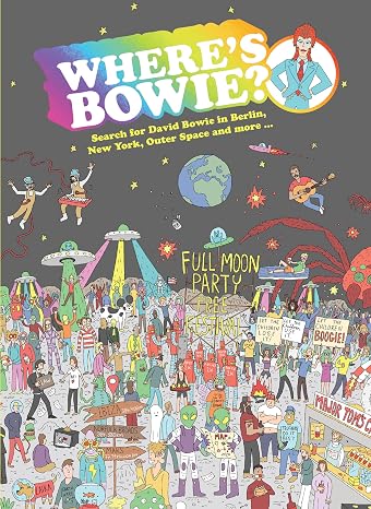 Where's Bowie?: Search for David Bowie in Berlin, Studio 54, Outer Space and more…
