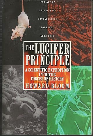 The Lucifer Principle: A Scientific Expedition into the Forces of History